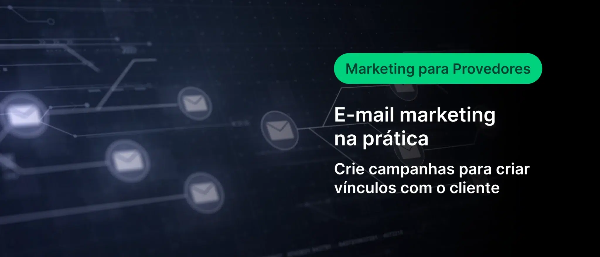 Imagem ilustrativa de marketing por e-mail para provedores, destacando a prática de criar campanhas para fortalecer vínculos com clientes.