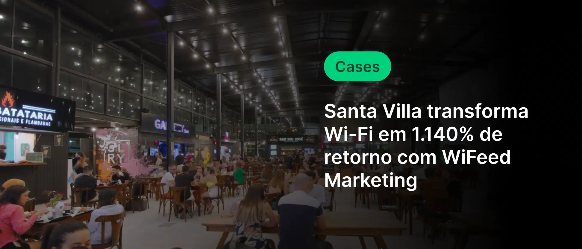 Santa Villa transforma Wi-Fi em 1.140% de retorno com WiFeed Marketing em um espaço de coworking moderno e movimentado.