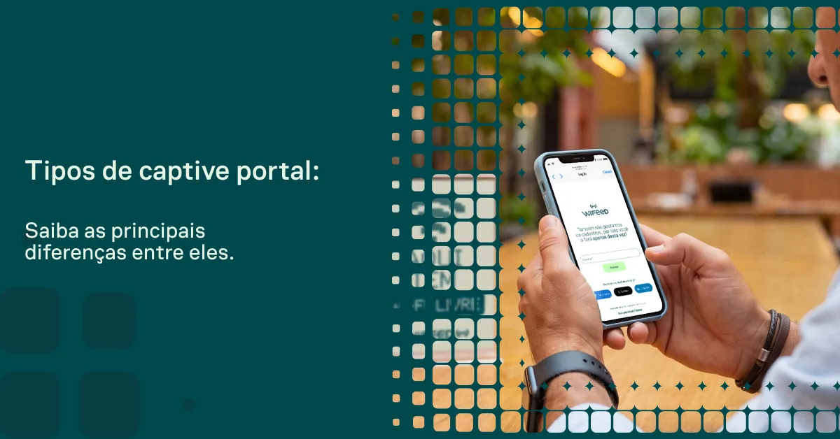 Imagem promocional sobre captive portal com fundo abstrato e um celular em destaque, onde uma pessoa segura o smartphone exibindo uma página de acesso em um ambiente ao ar livre.