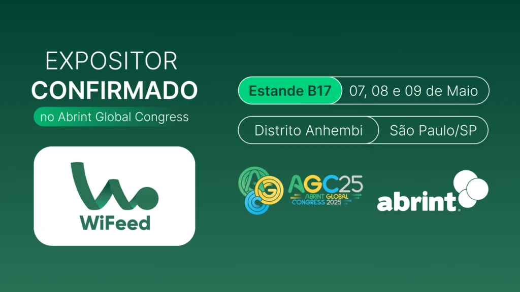 Imagem do WiFeed confirmando sua participação como expositor no Abrint Global Congress 2025, destacando o estande B17 em São Paulo.
