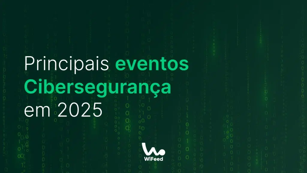 Imagem destacando os principais eventos de Cibersegurança em 2025, com fundo digital verde e texto informativo, promovendo conhecimento sobre segurança digital.