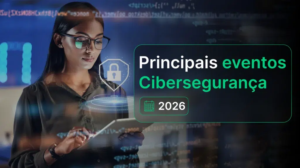 Imagem destacando os principais eventos de Cibersegurança em 2026, com fundo digital verde e texto informativo, promovendo conhecimento sobre segurança digital.