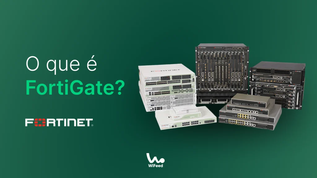 Imagem que explica o que é FortiGate, com dispositivos de rede usados para segurança de TI, com destaque na marca Fortinet e uma variedade de equipamentos de firewall.