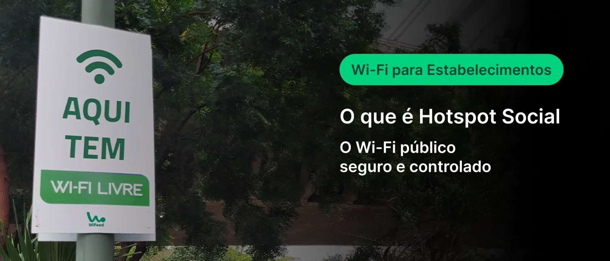 Cartaz indicando Wi-Fi grátis e Hotspot Social para estabelecimentos, explicando que o Wi-Fi público é seguro e controlado
