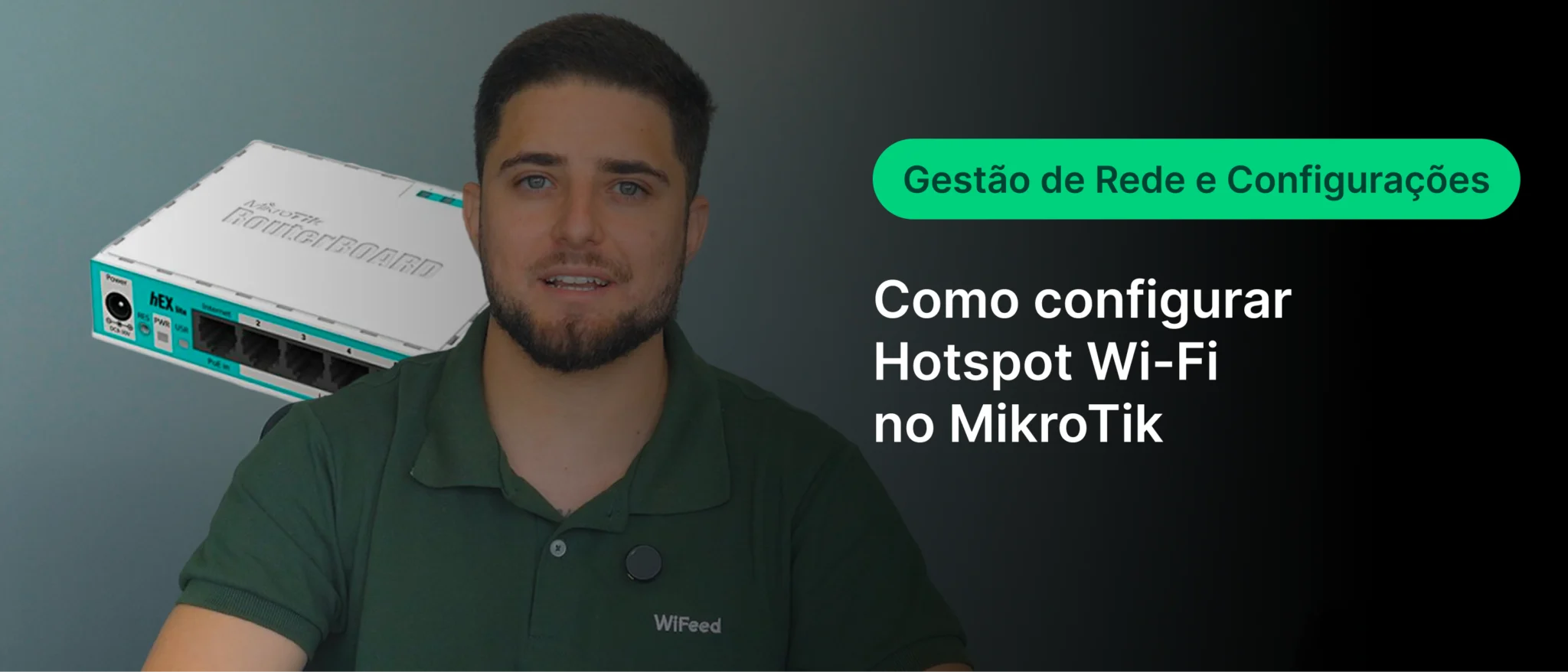 Tutorial sobre como configurar Hotspot Wi-Fi no MikroTik, com um especialista apresentando passo a passo em frente a dispositivo de rede