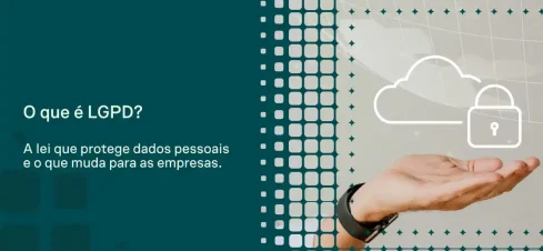 Imagem com tema de LGPD: texto “O que é LGPD? A lei que protege dados pessoais e o que muda para as empresas” ao lado de ícones digitais de nuvem e cadeado sobre fundo tecnológico.