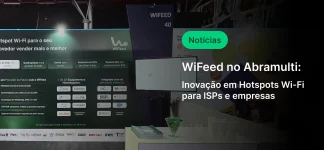 Exposição da WiFeed no Abramulti mostrando inovação em Hotspots Wi-Fi para ISPs e empresas, com destaque para soluções de conexão de alta qualidade.