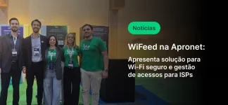 Equipe apresentando solução de Wi-Fi seguro e gestão de acessos para ISPs na feira Apronet, destacando inovação em conectividade de internet.