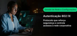 Profissional de TI realizando testes de autenticação 802.1X e gerenciando configurações de rede para garantir segurança de acesso corporativo.