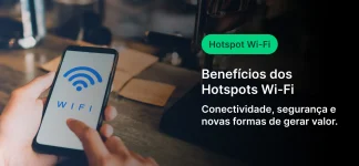 Imagem mostrando uma pessoa segurando um celular com o símbolo de Wi-Fi, simbolizando conectividade e benefícios de hotspots Wi-Fi para geração de valor e segurança.