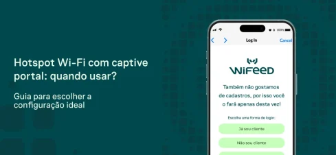 Tela de smartphone com interface de login do WiFEED exibida ao lado de texto sobre Hotspot Wi-Fi com captive portal e um guia para escolher a configuração ideal.