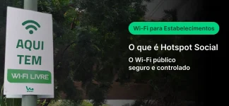 Cartaz indicando Wi-Fi grátis e Hotspot Social para estabelecimentos, explicando que o Wi-Fi público é seguro e controlado