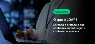 Imagem ilustrativa de segurança em TI com destaque para o conceito de LDAP, centralizando autenticação e controle de acessos.