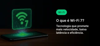 Imagem com ícone de Wi‑Fi em destaque ao lado de um celular e texto informativo: “O que é Wi‑Fi? Tecnologia que promete mais velocidade, baixa latência e eficiência”. Fundo escuro com efeito de brilho verde.