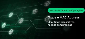 Imagem conceitual de rede digital com fundo verde e conexões entre nós representando dispositivos, com texto em português: “Gestão de rede e configurações”, “O que é MAC Address” e “Identifique dispositivos na rede com precisão”, destacando tecnologia, conectividade e monitoramento de rede.