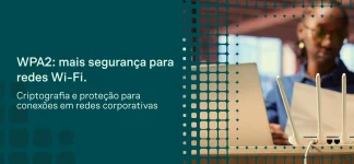 Roteador Wi‑Fi com símbolo de Wi‑Fi e menu de segurança destacando “O que é WPA2”, com texto “Segurança” e explicação do protocolo que protege redes Wi‑Fi.