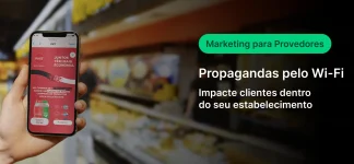 Imagem de uma pessoa segurando smartphone com propaganda de marketing para provedores, promovendo o uso de Wi-Fi para impactar clientes dentro de estabelecimentos comerciais.