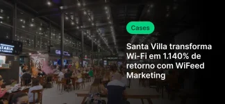 Santa Villa transforma Wi-Fi em 1.140% de retorno com WiFeed Marketing em um espaço de coworking moderno e movimentado.