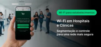 Imagem de um aplicativo de Wi-Fi para hospitais e clínicas, destacando a importância de uma rede segura com segmentação e controle de acesso.