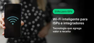 Imagem de smartphone segurado por pessoa demonstrando Wi-Fi inteligente para ISPs, com texto sobre tecnologia que aumenta valor e receita para provedores de internet.